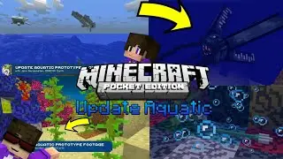 MCPE The Update Aquatic Released!!!