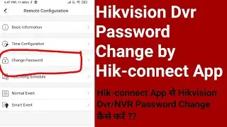 How to Hikvision Dvr Password Change by Hik-connect App ???