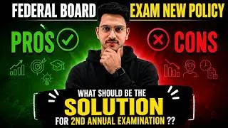 Federal Board Exams New Policy | FBISE Exams Reforms | Soch Badlo By MAK