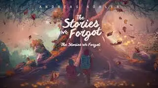 Andreas Kübler - The Stories We Forgot (Full EP) [IMAscore Artist]