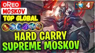 Hard Carry Supreme Moskov [ Top Global Moskov ] ᴏʀᴇᴏ - Mobile Legends Gameplay And Build.