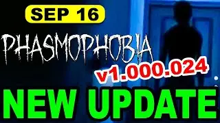 Phasmophobia Update 1.000.024 – What You NEED To Know About This Patch!