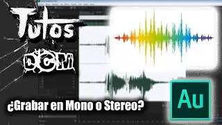 Audition ¿Grabar en Mono o Stereo? Tutos DCM