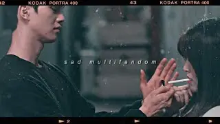 ►sad multifandom || рисуя || collab by banana