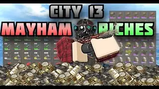 City 13 Mayhem = Riches | Project Delta