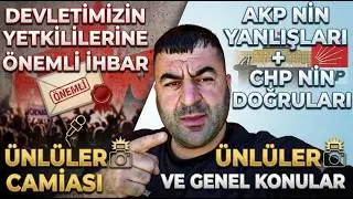 URGENT ANNOUNCEMENT TO OUR GOVERNMENT OFFICIALS: THE CELEBRITY WORLD, AKP'S MISTAKES, CHP'S CORRE...