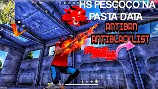 LIBEREI!! HS PESCOÇO  NA PASTA DATA  PODE USAR NA PRINCIPAL📌🥵 ANTIBAN ANTI-BLACKLIST ATUALIZADA🎯📂