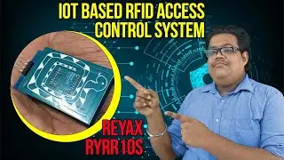 IoT based RFID access control system using Reyax RYRR10S module