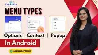 29. Android Menu Tutorial | Options Menu, Context Menu & Popup Menu Explained