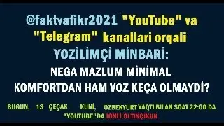 YOZİLİMÇİ MİNBARİ: Nega mazlum minimal komfortdan ham voz keça olmaydi?