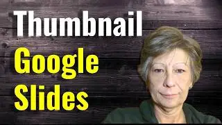How I Design Effective Thumbnails in Google Slides