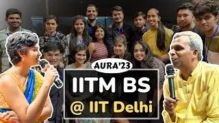 IIT Madras BS Degree Meet-Up at IIT Delhi✨| AURA'23❤️