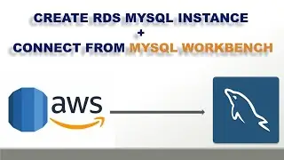 How to Create RDS MySQL Database Instance in AWS & Connect from MYSQL Workbench