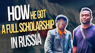 How he got a FULL scholarship in 🇷🇺Russia in 2024 (free tuition and free accommodation)