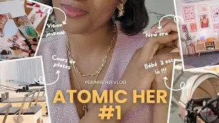 Atomic Her Vlog#1: bébé 3,Level Up,Vision Journal (weekly vlog français)| Perinne NG