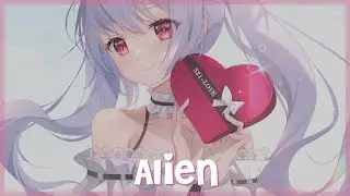 [Nightcore] S3RL feat. Kayliana - Alien