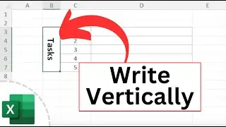 How to Write Vertically in Excel (Quickly & Easily)