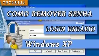 Como Remover Senha Login Windows XP - Remove Password