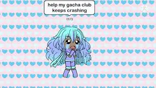 gacha club keeps crashing