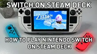 Play Nintendo Switch Games on Steam Deck – The Ultimate Setup Guide!
