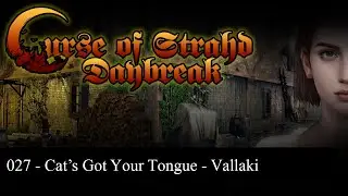 Cat’s Got Your Tongue - Curse of Strahd Isekai: Daybreak - FVTT - 5e Dungeons & Dragons - 27