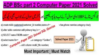 ADP Bsc part 2 computer paper 2021 Solved SQL
