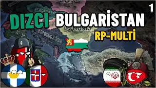 TALİBİMİZ ÇOK | HEARTS OF IRON 4 - MULTIPLAYER | BULGARİSTAN#1