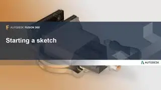 Autodesk Fusion 360 Integrated CAD/CAM/CAE - Video: 1.6 Starting a sketch