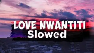CKay - Love nwantiti (Tik Tok Slowed)