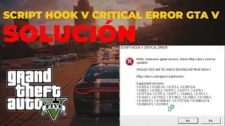 SCRIPT HOOK V CRITICAL ERROR GTA 5 SOLUCIÓN
