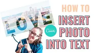 How To Insert A Photo Into Text In Canva | Text Mask | Canva Tutorial