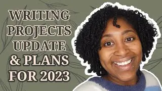 Writing Projects Update: What I Did in 2022 & 2023 Plans [CC]