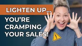 I Stopped Taking Myself Seriously & I Make More Sales