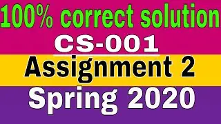 CS-001 Assignment No.2 solution | spring 2020 | learn with zaheer ul islam