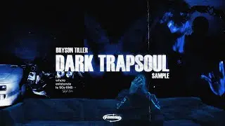 How to make DARK TRAPSOUL samples for BRYSON TILLER from scratch