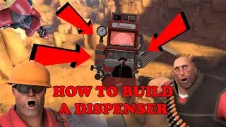 How to BUILD a dispenser in TF2 [Tutorial]