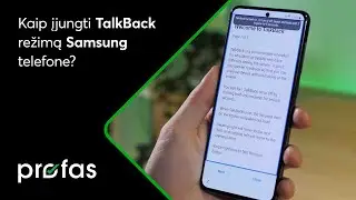 Kaip įjungti TalkBack režimą Samsung telefone?