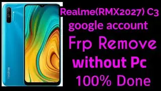 Realme(RMX2027) C3 google account Frp Remove without Pc 100% Done | Realme C3 Frp Remove without Pc