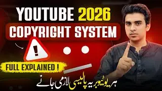YouTube Copyright Policy 2026 Full Guide / New Rules Explained in Urdu