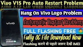 Vivo v15pro auto restart problem 100%Done  vivo v15pro logo restart problem 👍