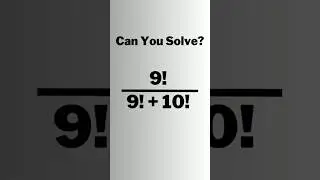 A Nice Math Factorial Problem • Evaluate 