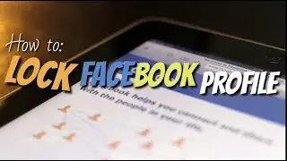 How to: Lock Facebook Profile 2021