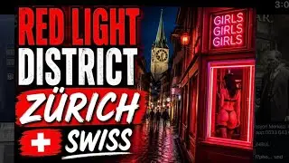 Red Light District Zürich / Swiss 