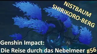 Genshin Impact #56: Die Reise durch das Nebelmeer - bringe ein Opfer an den Nistbäumen Teil 1
