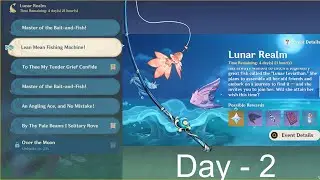 Lean Mean Fishing Machine! | Lunar Realm Event | Day - 2【Genshin Impact】