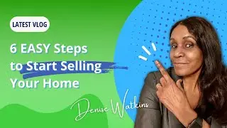 6 Easy Steps to Start Selling Your Home