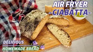 AIR FRYER CIABATTA RECIPE