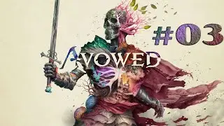 AVOWED ✦ 03 - Let's Play ✦ Walkthrough ✦ Nordgau: Kampf gegen Hauptmann Raike + wir treffen auf Kai