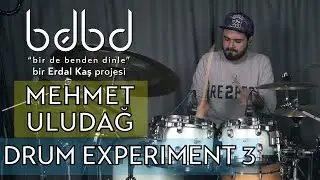 Mehmet Uludağ - Drum Experiment 3 (Bir de Benden Dinle) Star Dance