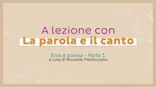 Eros e poesia parte 1, di Riccardo Palmisciano